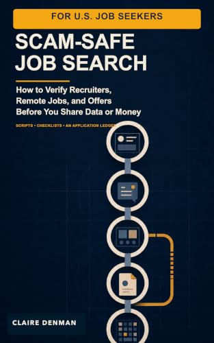 Scam-Safe Job Search: How to Verify Recruiters, Remote Jobs, and Offers Before You Share Data or Money