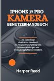 iphone leonardo da vinci  IPHONE 17 PRO KAMERA BENUTZERHANDBUCH: Ein vollständig illustriertes Handbuch für Fotografie und Videografie, Kameraeinstellungen und kreative Möglichkeiten meistern.