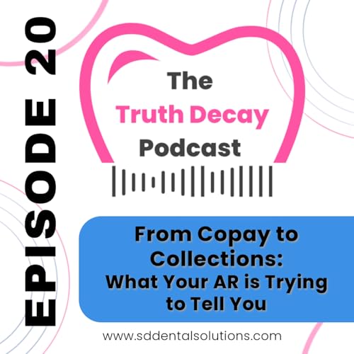 Ep 20: From Copay to Collections - What Your AR is Trying to Tell You