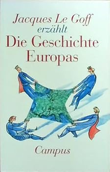 Hardcover Jacques LeGoff erzählt die Geschichte Europas. [German] Book