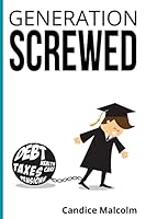 Generation Screwed 0993919502 Book Cover