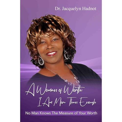 A Woman of Worth: I Am More Than Enough Audiolibro Por Jacquelyn Hadnot arte de portada