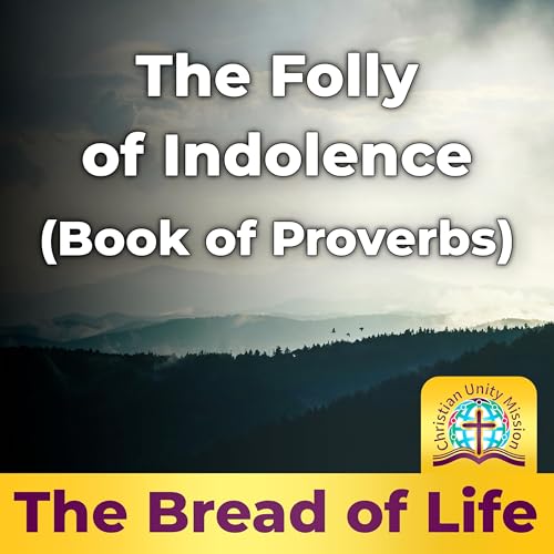 The Folly of Indolence (Book of Proverbs)