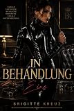 In Behandlung: Eins: Ein weiblich geführter Dark-Romance-Roman