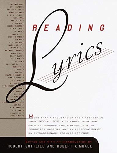 Reading Lyrics: More Than a Thousand of the Century's Finest Lyrics by Gottlieb, Robert, Kimball, Robert published by Random House Inc (2003)