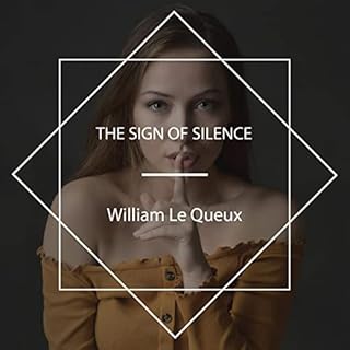 The Sign of Silence Audiolibro Por William Le Queux arte de portada