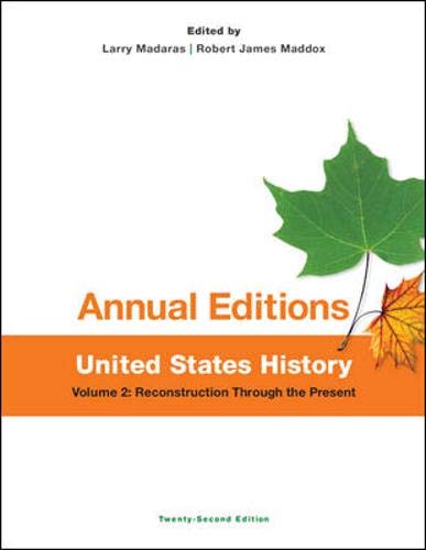 Annual Editions: United States History, Volume 2: Reconstruction Through the Present (Annual Editons. United States History) -  Madaras, Larry, Paperback