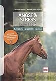 Angst & Stress beim Pferd: Symptome, Ursachen, Training - Christine Dosdall, Kathrin Guter-Wycisk 