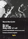 No sex no drugs only rock ‘n’ roll. La storia degli Overlord, una band senza storia. Con CD-Audio