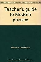Teacher's guide to Modern physics 0030897955 Book Cover