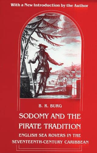 Buy Sodomy and the Pirate Tradition: English Sea Rovers in the Seventeenth-Century Caribbean, Second Edition — BookShops.in