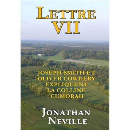 Lettre VII: Joseph Smith et Oliver Cowdery expliquent la colline Cumorah Audiolibro Por jonathan neville arte de portada
