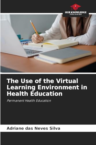 The Use of the Virtual Learning Environment in Health Education: Permanent Health Education