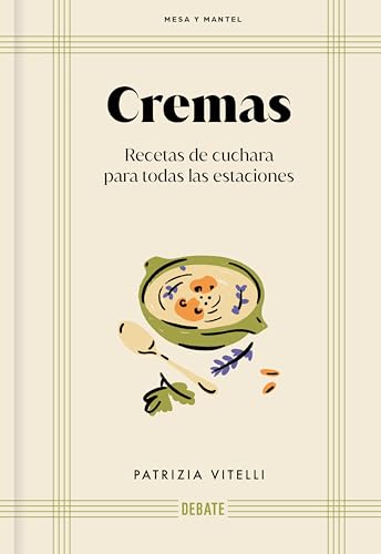 Cremas (Mesa y mantel): Recetas de cuchara para todas las estaciones