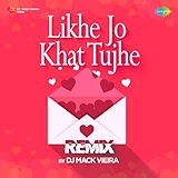 7. Likhe Jo Khat Tujhe (Remix)