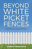 Beyond White Picket Fences: Evolution of an American Town
