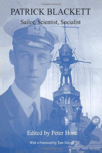 Patrick Blackett: Sailor, Scientist, Socialist