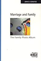 Marriage and Family: The Family Photo Album (People's Bible Teachings) 0810015412 Book Cover