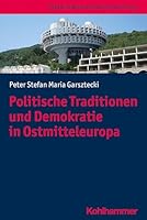 Politische Traditionen Und Demokratie in Ostmitteleuropa (Politik in Wissenschaft Und Forschung) 3170389408 Book Cover