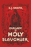 Our Lady of Holy Slaughter