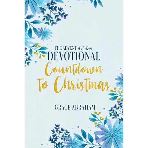 The Advent A 25 Day Devotional Countdown to Christmas Audiolibro Por Grace Abrahams arte de portada
