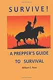 Survive: A Prepper's Guide to Survival