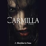 Carmilla: A Vampyre Tale