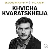 Khvicha Kvaratskhelia - Biography Flash