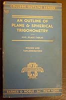 An outline of plane and spherical trigonometry: Five-place tables B0007DWF6C Book Cover