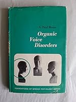ORGANIC VOICE DISORDERS Prentice-Hall Foundations of Speech Pathology Series B00AQ94KVA Book Cover