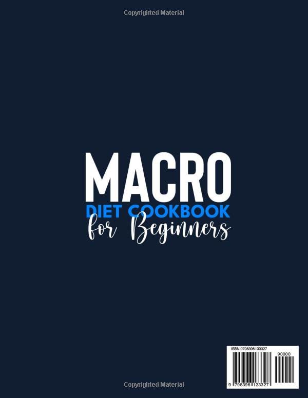 Miniatura 2 de Macro Diet Cookbook for Beginners The Ultimate Guide to Your Dream Body - Reach Your Fitness Goals With Macro Eating, Discover Many Express Recipes,
