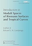 Introduction to Moduli Spaces of Riemann Surfaces and Tropical Curves (Surveys of Modern Mathematics) (Volume 14)