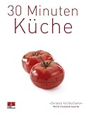  30 Minuten Küche (Trendkochbücher 5)