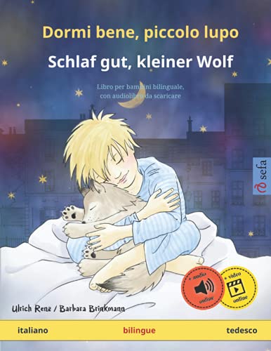  Dormi bene, piccolo lupo – Schlaf gut, kleiner Wolf (italiano – tedesco): Libro per bambini bilingue da 2-4 anni, con audiolibro MP3 da scaricare: ... bilinguale con audiolibro da scaricare