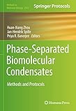 Phase-Separated Biomolecular Condensates: Methods and Protocols (Methods in Molecular Biology Book 2563) (English Edition) - Herausgeber: Huan-Xiang Zhou, Jan-Hendrik Spille, Priya R. Banerjee 