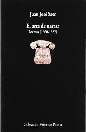 El arte de narrar: Poemas 1960 - 1987: 702 (Visor de Poesía)