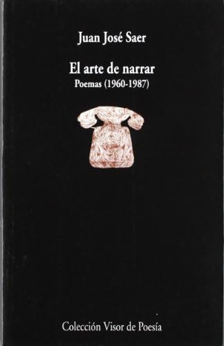 El arte de narrar: Poemas 1960 - 1987: 702 (Visor de Poesía)
