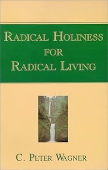 Radical Holiness for Radical Living