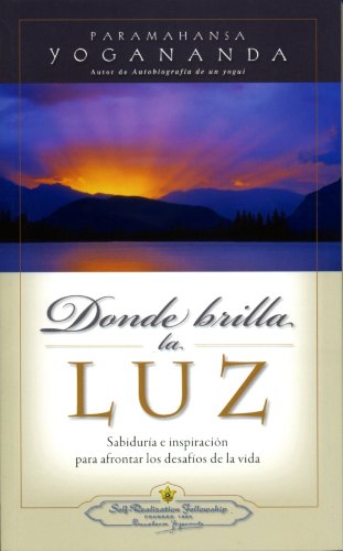 Donde Brilla La Luz: Sabiduria E Inspiracion Pa... [Spanish] 0876122810 Book Cover