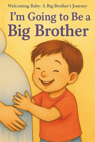 I'm Going to Be a Big Brother
