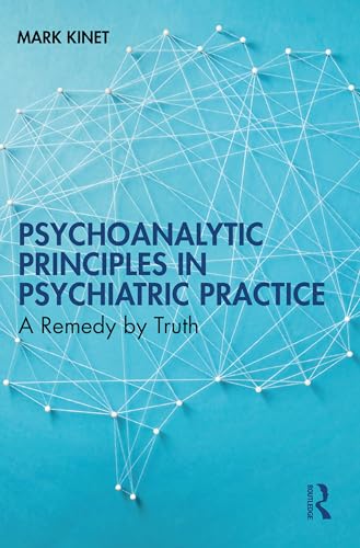 Psychoanalytic Principles in Psychiatric Practice