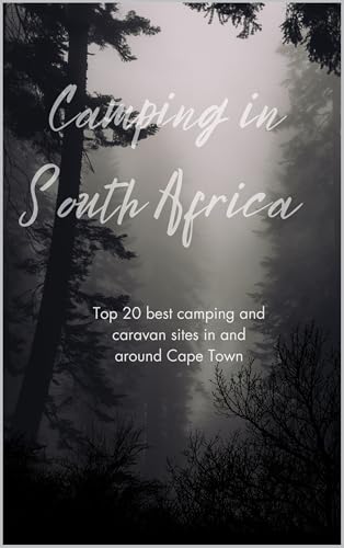 Best Camping and Caravan sites in Cape Town: Top 20 best camping and caravan sites