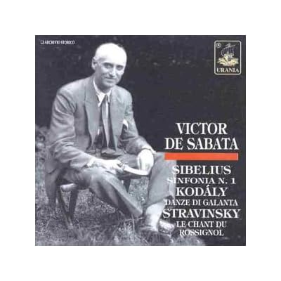 Victor De Sabata Conducts Sibelius, Kodaly, Stravinsky