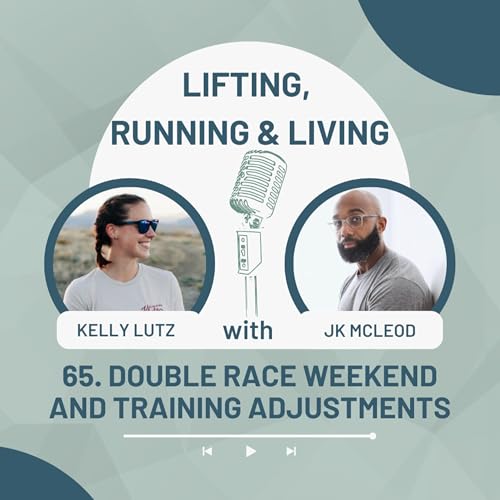 65. Double Race Weekend and Training Adjustments
