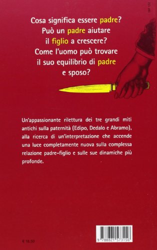 Il Figlio E Suo Padre. Per Finirla Col Complesso Di Edipo - 2