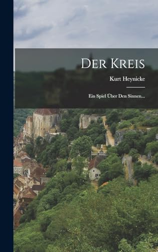 Der Kreis: Ein Spiel Über Den Sinnen... (German Edition)