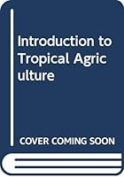 Introduction to Tropical Agriculture 0207124639 Book Cover