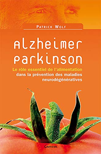 Télécharger Alzheimer, Parkinson : rôle de l'alimentation dans prévention maladies neurodégénératives Francais PDF