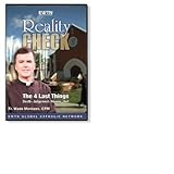 REALITY CHECK* THE FOUR LAST THINGS*DEATH-JUDGEMENT-HEAVEN-HELL W/ FR. WADE MENEZES AN EWTN 2-DISC...
