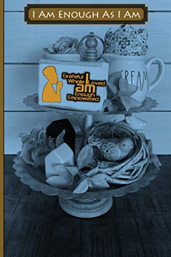 I Am Enough As I Am: Journal / Notebook For Black Women: Lined Quote Journal Using Daily “I Am” Affirmations Celebrating Your Amazing Existence And ... Spirit (Coffee-Cake) (Notebook Ii - Women) #TOP27